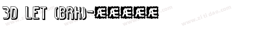 3D LET (BRK)字体转换
